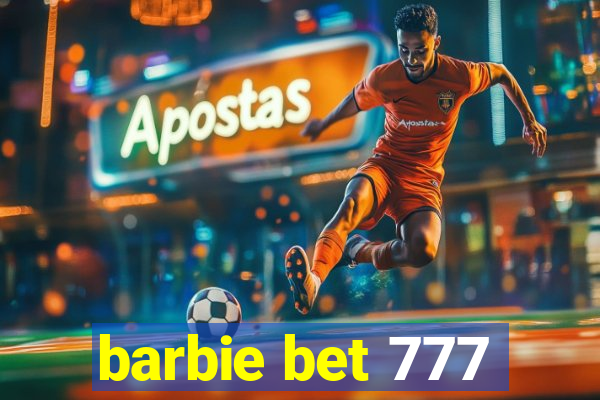 barbie bet 777